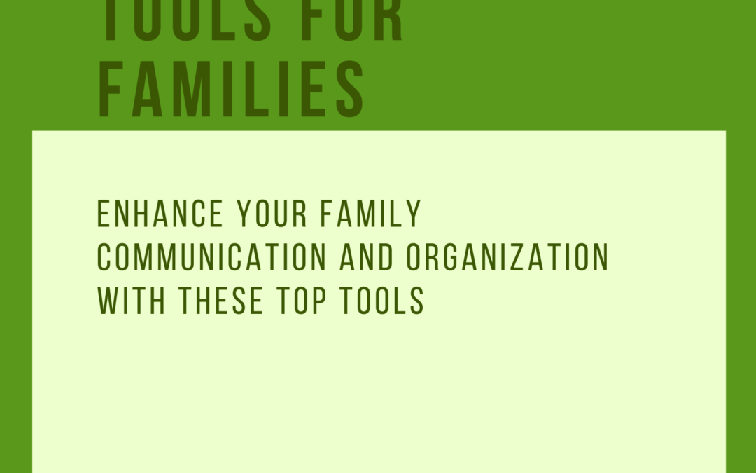 The Secret to Keeping Your Family Organized and Connected: Top Tools Revealed!